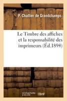 Le Timbre des affiches et la responsabilité des imprimeurs, rapport présenté au congrès des maîtres-imprimeurs de France