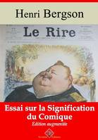 Le Rire : essai sur la signification du comique – suivi d'annexes, Nouvelle édition 2019