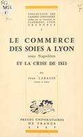 Le commerce des soies à Lyon sous Napoléon et la crise de 1811