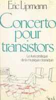 Concerto pour transistors, Une introduction au plaisir de la vraie musique