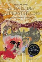 Le livre des superstitions, Mythes, croyances et légendes