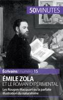 Émile Zola et le roman expérimental, Les Rougon-Macquart ou la parfaite illustration du naturalisme