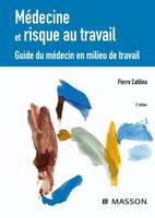 Médecine et risque au travail, Guide du médecin en milieu de travail