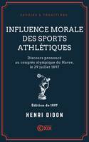 Influence morale des sports athlétiques, Discours prononcé au congrès olympique du Havre, le 29 juillet 1897