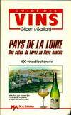 Guide des vins., [4], Pays de la Loire, des Côtes du Forez au Pays nantais, Pays de la Loire. Des côtes du Forez au pays nantais