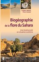 Biogéographie de la flore du Sahara, Une biodiversité en situation extrême