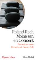 Moine zen en occident, Entretiens avec Romana et Bruno Solt