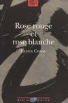 ROSE ROUGE ET ROSE BLANCHE