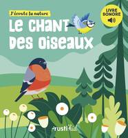 Jeunesse (hors collection) Le chant des oiseaux, Livre sonore