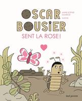 Albums jeunesse Oscar Bousier sent la rose