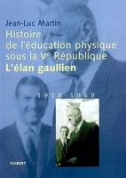 L'élan gaullien, 1958-1969, Histoire de l'éducation physique sous la Ve République