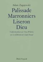 Palissade. Marronniers. Liseron. Dieu