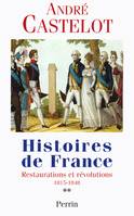 Histoires de France., [2], Restaurations et révolutions, 1815-1848, Histoires de France (vol. 2)