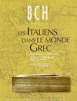 Les Italiens dans le monde Grec. IIe siècle av. J.-C. - Ier siècle ap. J.-C.: Circulation. Activités. Intégration, Actes de la Table ronde. École Normale Supérieure. Paris. 14-16 mai 1998