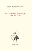 De la douce hystérie des bilans, poésies complètes, 1976-1989