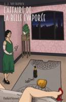 L'Affaire De La Belle Evaporee