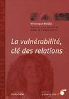 La vulnérabilité, clé des relations, clé des relations