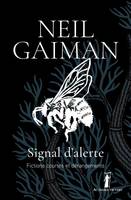 Signal d'alerte, Fictions courtes et dérangements