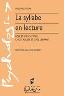 La syllabe en lecture, Rôle et implications chez l'adulte et chez l'enfant