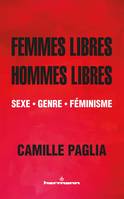 Femmes libres, hommes libres, Sexe, genre, féminisme