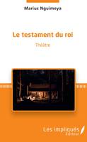 Le testament du roi, Théâtre