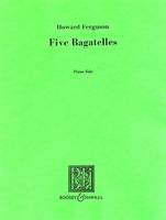 Five Bagatelles, piano.