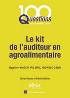 Le kit de l’auditeur en agroalimentaire, Hygiène, HACCP, IFS, BRC, ISO/FSSC 22000