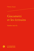 Giacometti et les écrivains, L'atelier sans fin