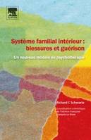 Système familial intérieur : blessures et guérison, Un nouveau modèle de psychothérapie