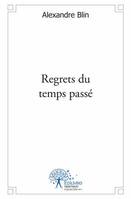 Regrets du temps passé, recueil de poèmes