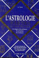 L'astrologie pour tous: Manuel pratique, manuel pratique