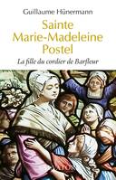 Sainte Marie-Madeleine Postel, La fille du cordier de barfleur