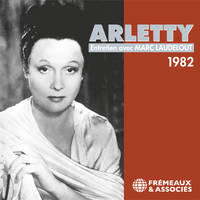 Arletty. Entretien avec Marc Laudelout enregistré en 1982