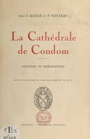 La cathédrale de Condom, Histoire et description. Ouvrage illustré de 11 gravures et un plan