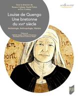 Louise de Quengo, Une bretonne du xviie siècle