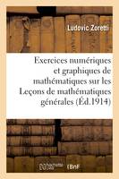 Exercices numériques et graphiques de mathématiques sur les Leçons de mathématiques générales