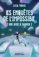 1, Les enquêtes de l'impossible - Une amie à sauver