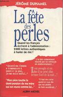 La Fête des Perles, quand les Français écrivent à l'administration, 1500 lettres authentiques à hurler de rire