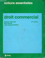 Droit commercial - 12e édition - Collection notions essentielles.
