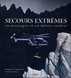 Secours extrêmes en montagne et en milieu vertical