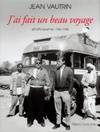 J'ai fait un beau voyage, photo-journal, 1955-1958