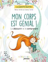 Mon corps est génial !, Le découvrir et le comprendre