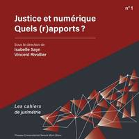 Justice et numérique. Quels (r)apports ?