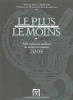 Le plus et le moins Lehmann, Jérôme, aide-mémoire médical du médecin traitant