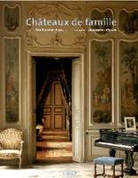 Châteaux de famille, une élégance française