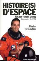 HISTOIRE(S) D'ESPACE, mission vers Hubble