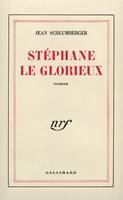 Stéphane le glorieux