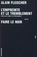 Écrits sur le cinéma et la photographie, 2, L'empreinte et le tremblement, essai