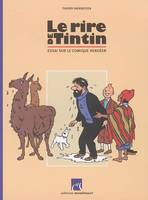 Le rire de Tintin, Essai sur le comique hergéen