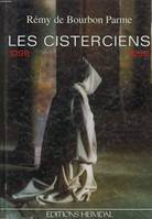 Les Cisterciens, 1098-1998 Bourbon Parme, Rémy de, 1098-1998